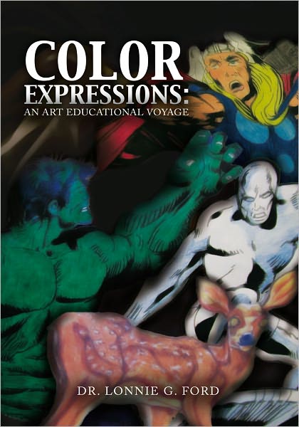 Color Expressions: An Art Educational Voyage: An Art Educational Voyage