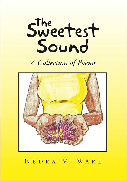 The Sweetest Sound: A Collection of Poems