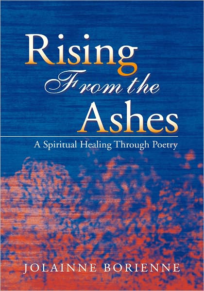 Rising From the Ashes: A Spiritual Healing Through Poetry