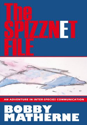 The SPIZZNET FILE: An Adventure in Inter-species Communication