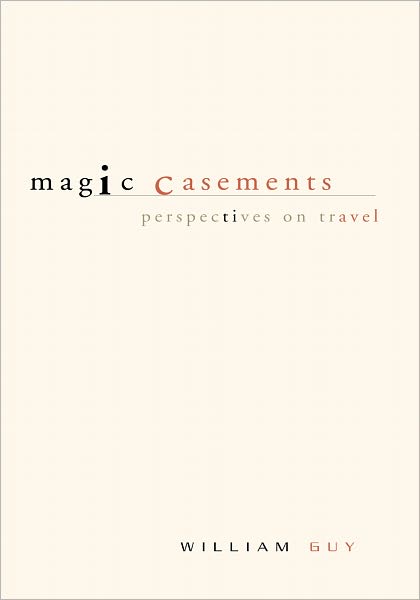 Magic Casements: Perspectives on Travel
