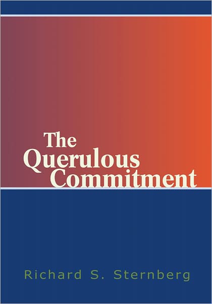 The Querulous Commitment