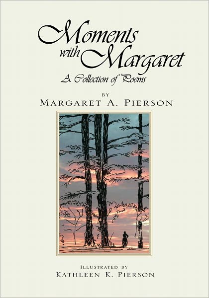 Moments with Margaret: A Collection of Poems