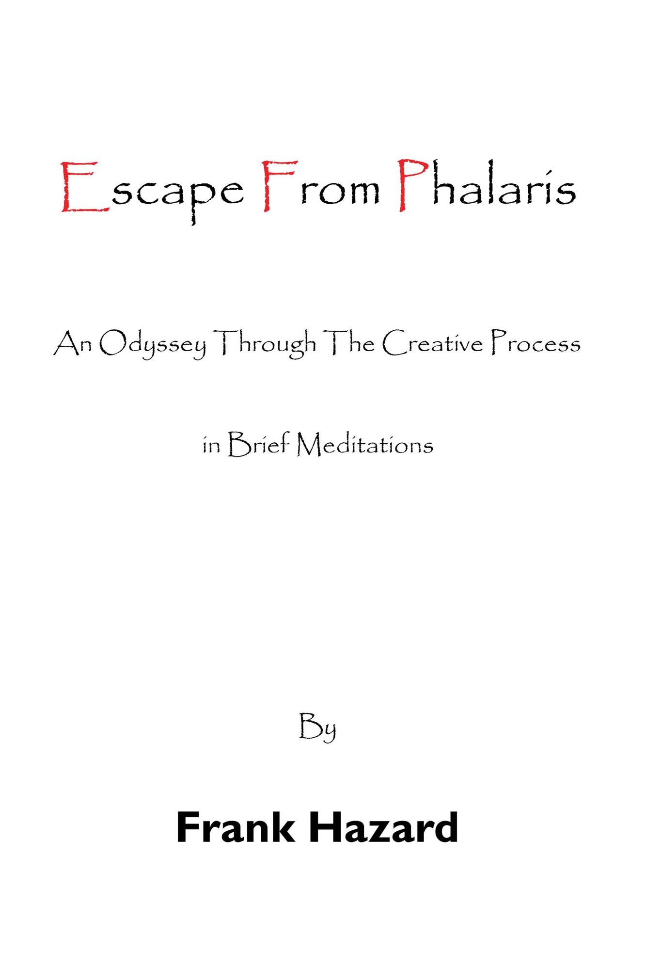 Escape from Phalaris: An Odyssey Through the Creative Process in Brief Meditations