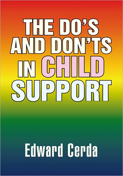 The Do's and Don'ts in Child Support