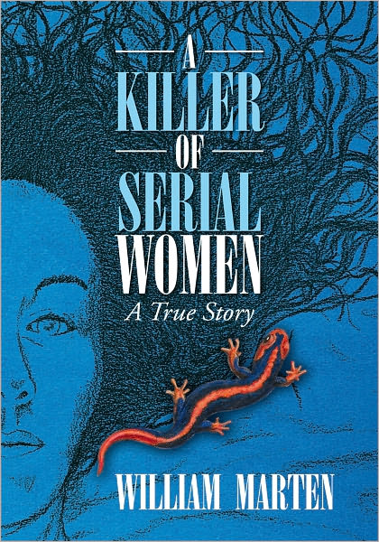 A Killer of Serial Women: A True Story