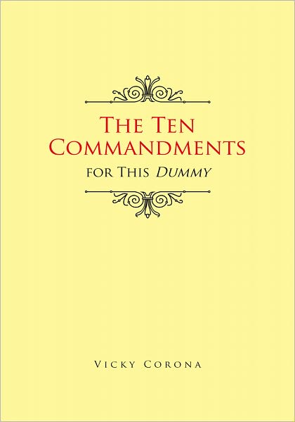 The Ten Commandments for This Dummy