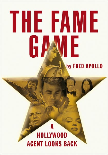 THE FAME GAME: A HOLLYWOOD AGENT LOOKS BACK
