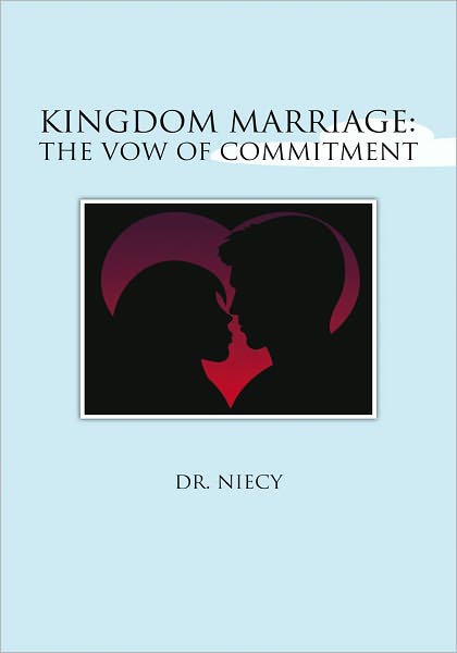 Kingdom Marriage: The Vow of Commitment