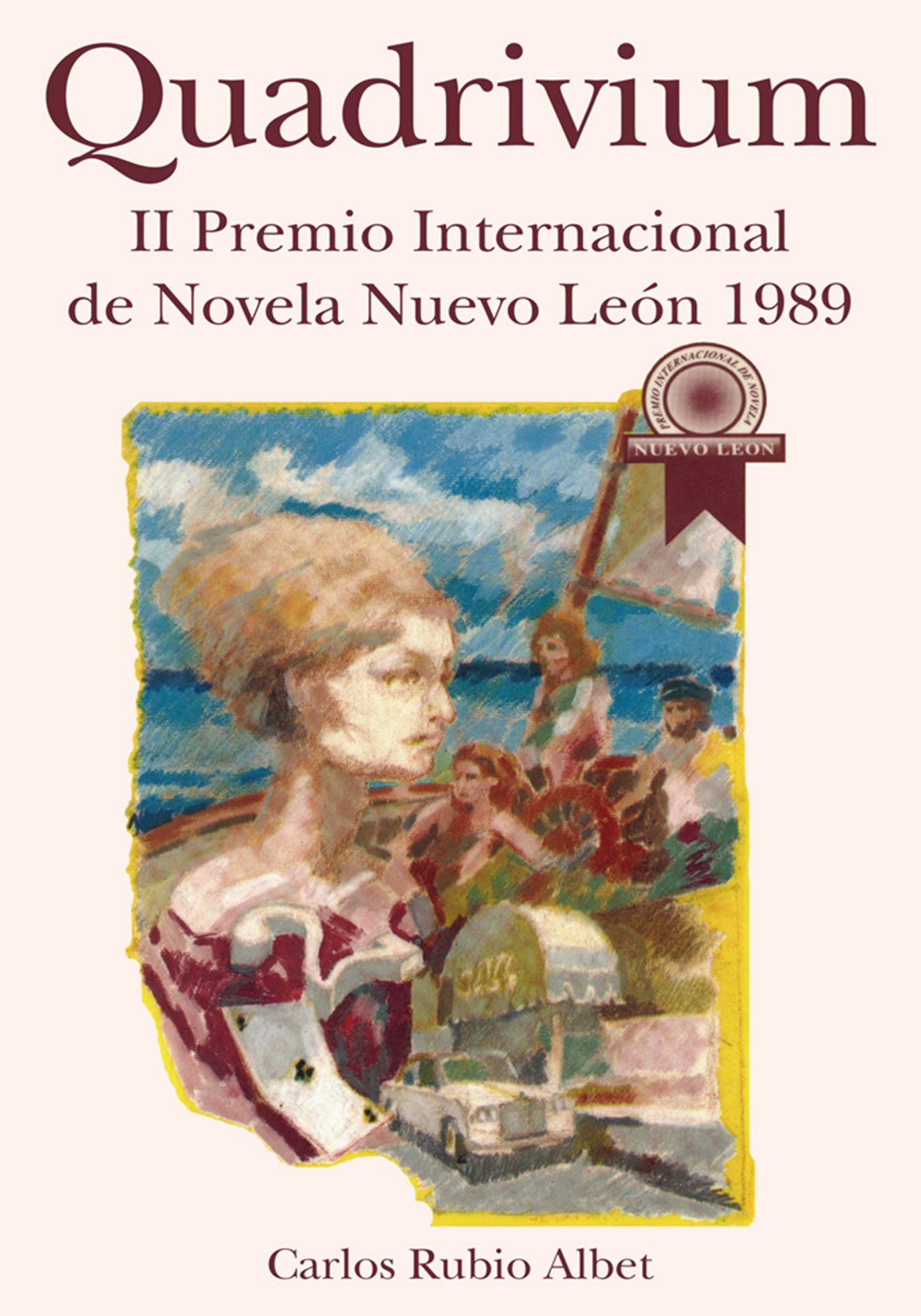 Quadrivium: II Premio Internacional de Novela Nuevo León 1989
