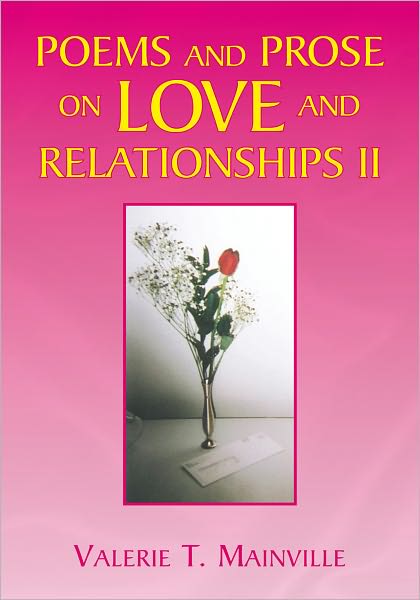 Poems and Prose on Love and Relationships II