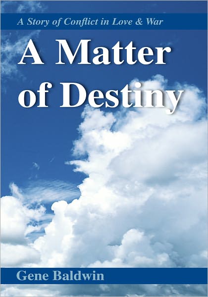 A Matter of Destiny: A Story of Conflict in Love and War