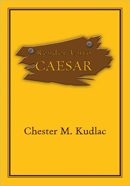 Render Unto Caesar
