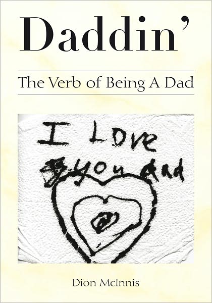 Daddin': The Verb of Being A Dad