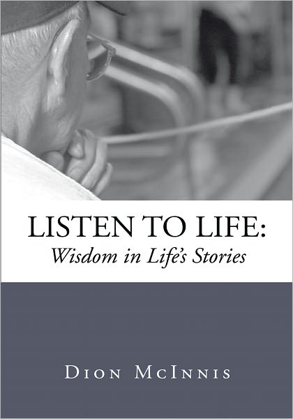 Listen to Life: Wisdom in Life's Stories