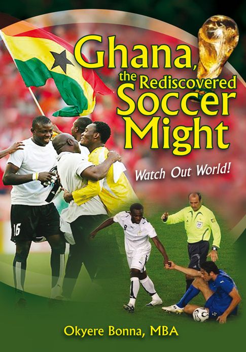Ghana, the Rediscovered Soccer Might: Watch Out World!