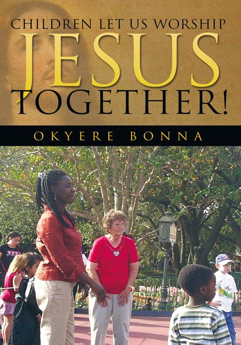 Children Let us Worship Jesus Together!