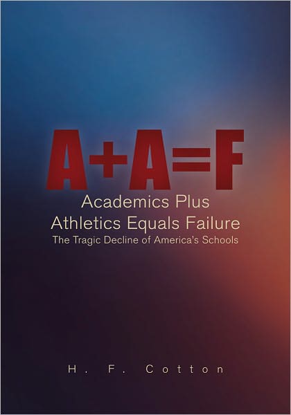 A + A = F: Academics Plus Athletics Equals Failure