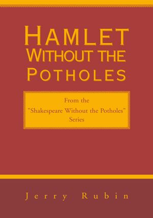 Hamlet Without the Potholes: From the "Shakespeare Without the Potholes" Series