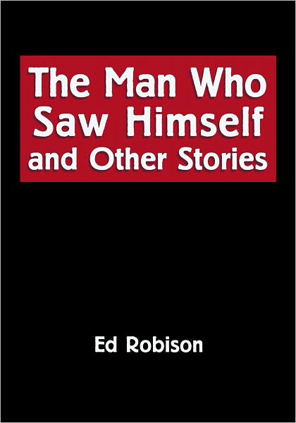 The Man Who Saw Himself and Other Stories
