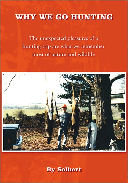 WHY WE GO HUNTING