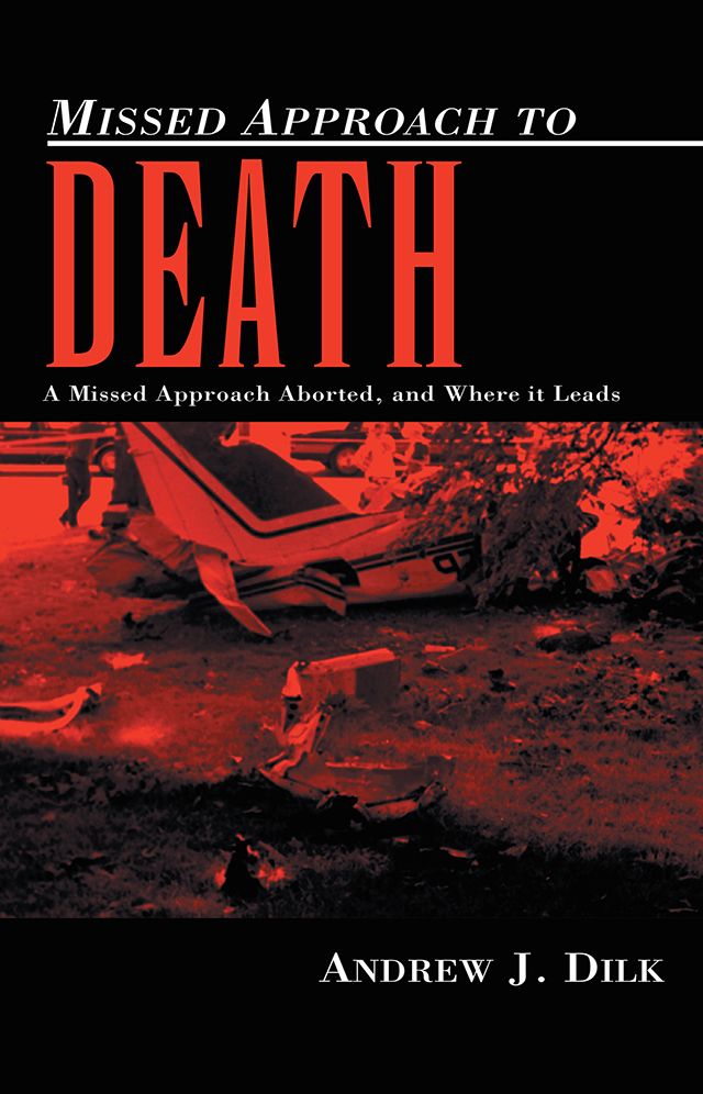 Missed Approach to Death: A Missed Approach Aborted, and Where it Leads