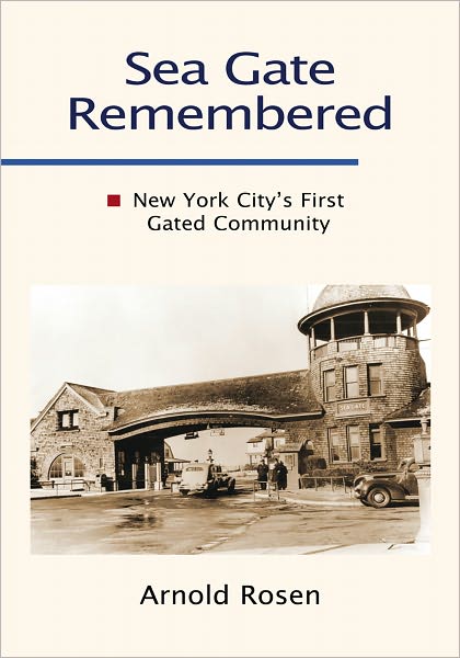 Sea Gate Remembered: New York City's First Gated Community