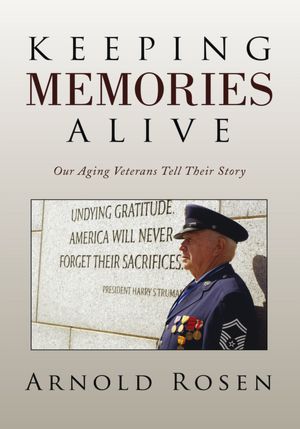 Keeping Memories Alive: Our Aging Veterans Tell Their Story