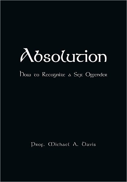 Absolution: How to Recognize a Sex Offender