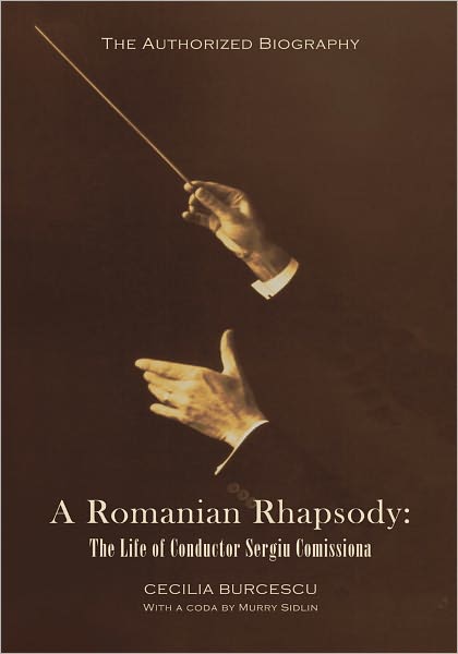 A Romanian Rhapsody: The Life of Conductor Sergiu Comissiona