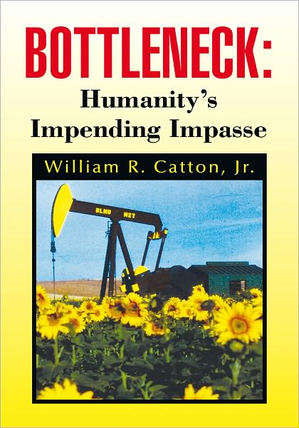 Bottleneck : Humanity's Impending Impasse: Humanity's Impending Impasse