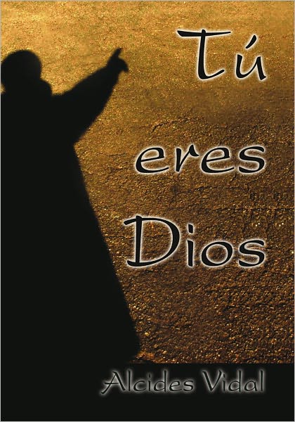 Tú eres Dios