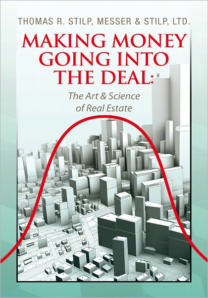 Making Money Going Into The Deal:: The Art & Science of Real Estate