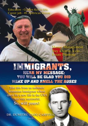 Immigrants, Hear My Message:You Will Be Glad You Did: Wake up and Smell the Roses