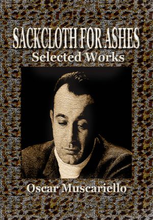 Sackcloth for Ashes: Selected Works