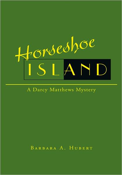 Horseshoe Island: A Darcy Matthews Mystery