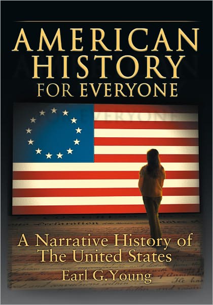 American History for Everyone: A Narrative History of the United States