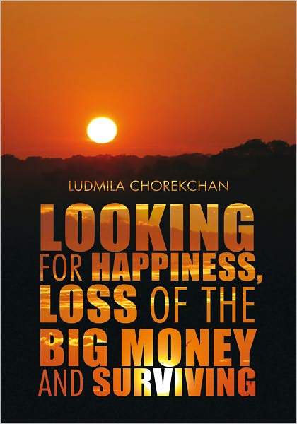 Looking for Happiness, Loss of the Big Money and Surviving: The Two Sisters - Two Fates