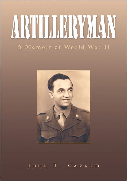 Artilleryman: A Memoir of World War II