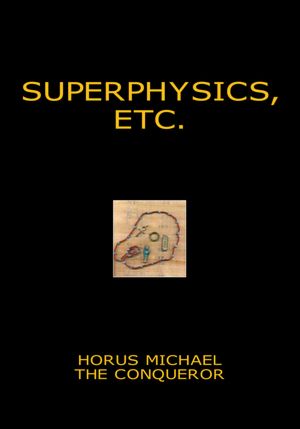 Superphysics, etc.