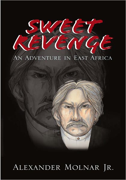 Sweet Revenge: An Adventure in East Africa