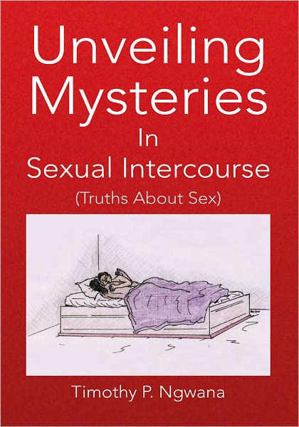 Unveiling Mysteries In Sexual Intercourse: Truths About Sex
