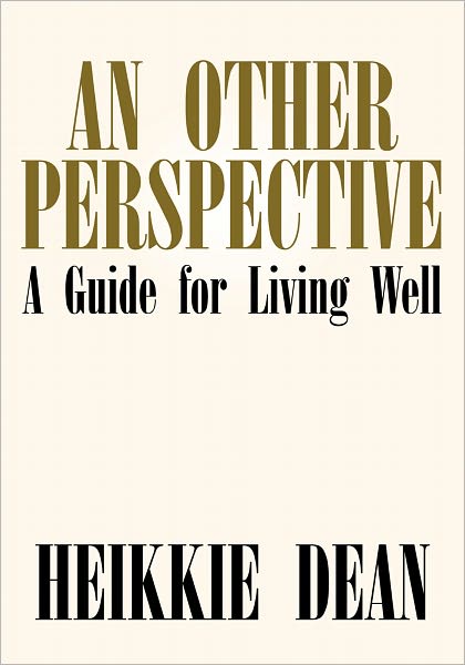 An Other Perspective: A Guide For Living Well