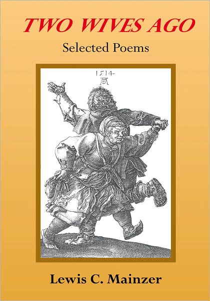 Two Wives Ago: Selected Poems
