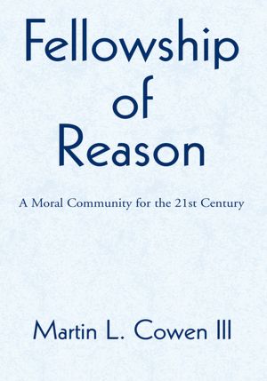 Fellowship of Reason: A Moral Community for the 21st Century