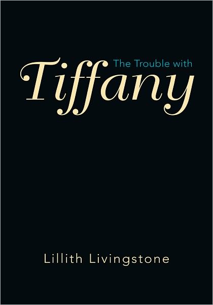 The Trouble with Tiffany