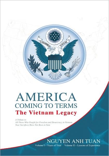 America Coming to Terms: The Vietnam Legacy: Years of Trials and Lessons of Experience