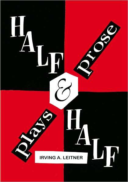Half & Half- -Plays & Prose
