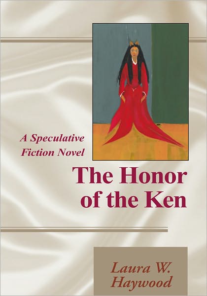 The Honor of the Ken: A Speculative Fiction Novel
