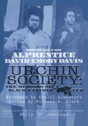 URCHIN SOCIETY: The Memoirs of a Black Panther Cub